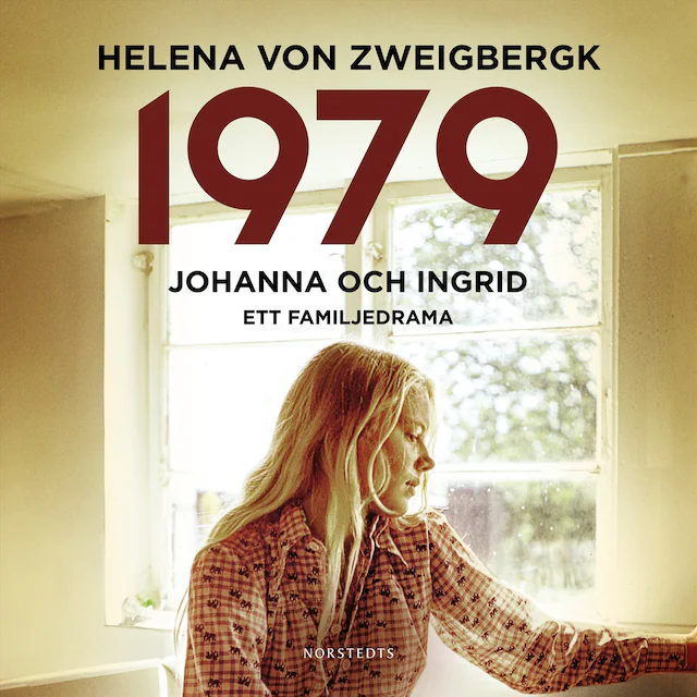 Omslag: 1979 : Johanna och Ingrid - ett familjedrama