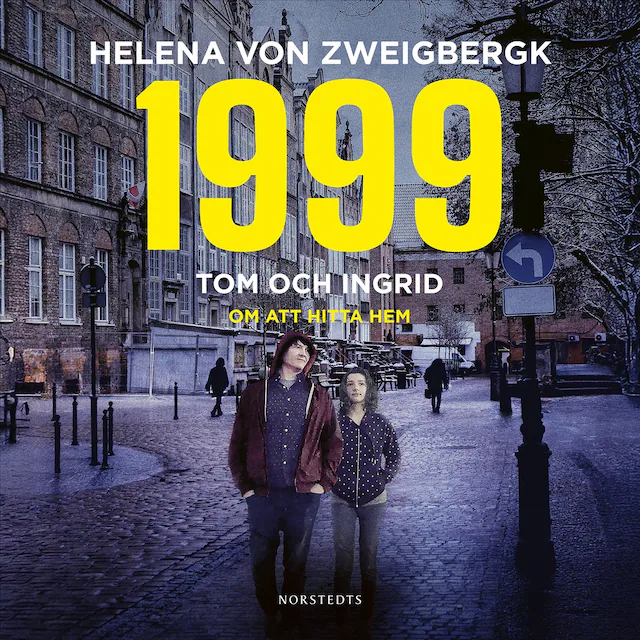 Omslag: 1999 : Tom och Ingrid - om att hitta hem