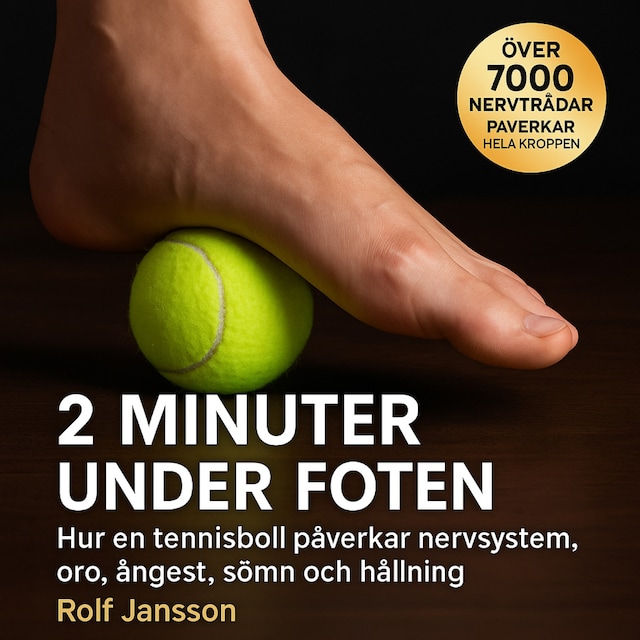 Omslag: 2 minuter under foten – Hur en tennisboll kan lugna nervsystemet och minska spänningar