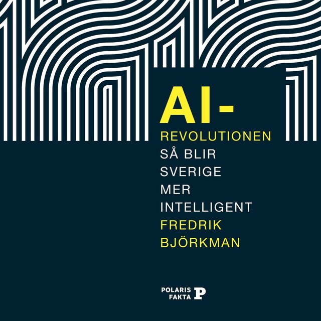 Omslag till ljudboken AI-revolutionen: så blir Sverige mer intelligent