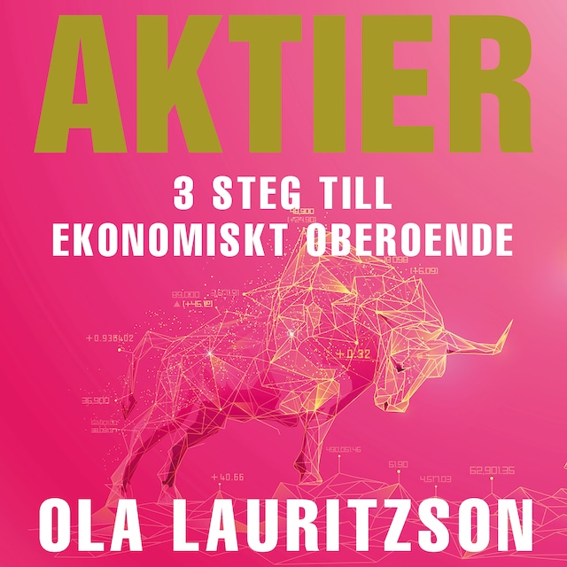 Omslag: Aktier : 3 steg till ekonomiskt oberoende