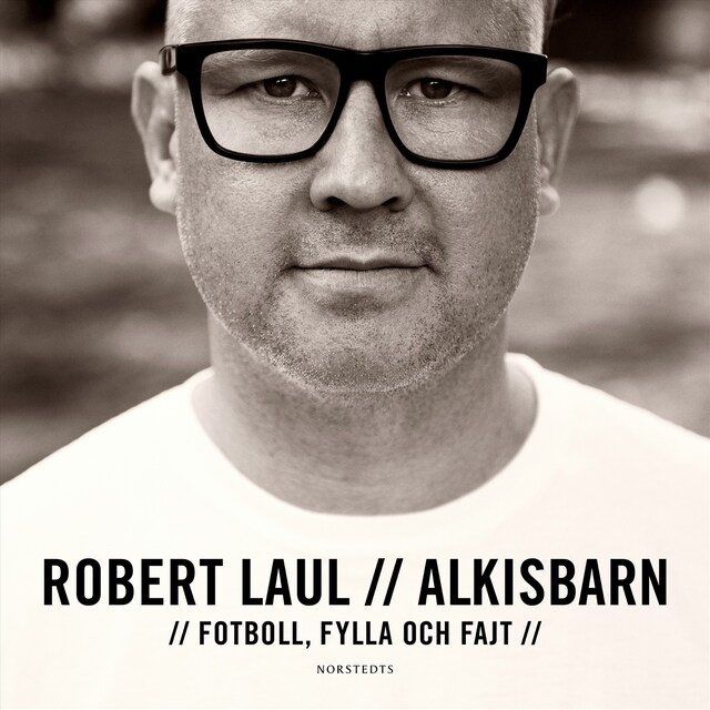 Omslag: Alkisbarn : fotboll, fylla och fajt