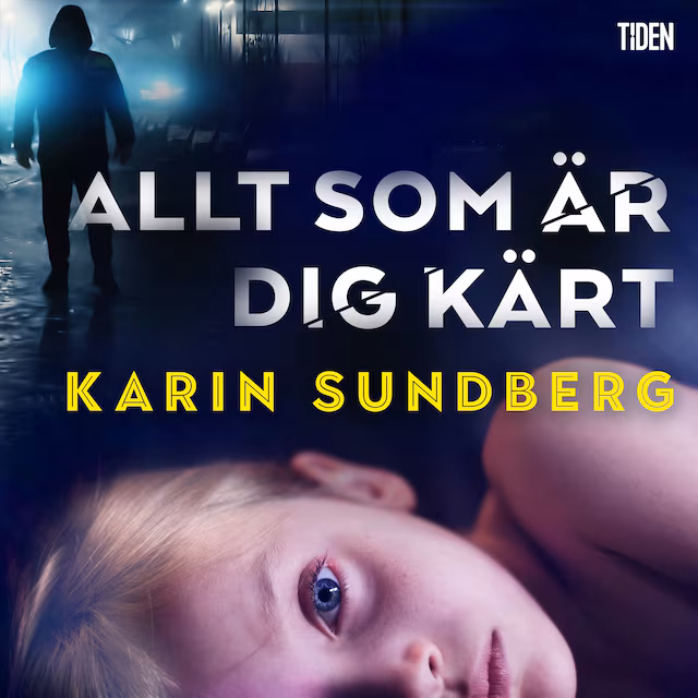 Omslag: Allt som är dig kärt