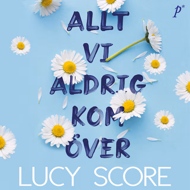 Omslag: Allt vi aldrig kom över