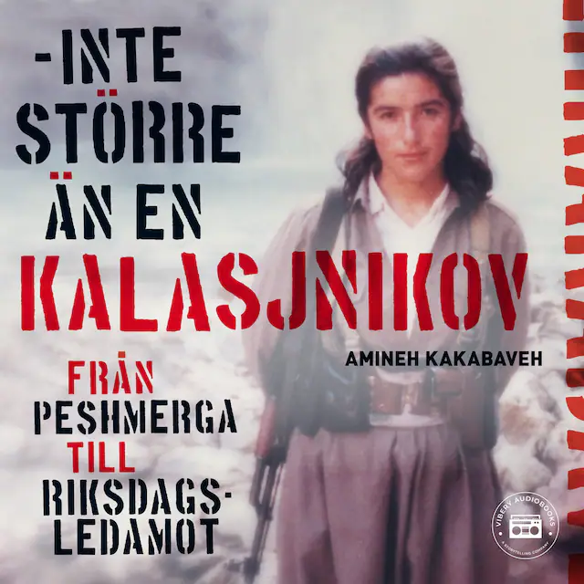 Omslag: Amineh Kakabavehs självbiografi - inte större än en Kalasjnikov