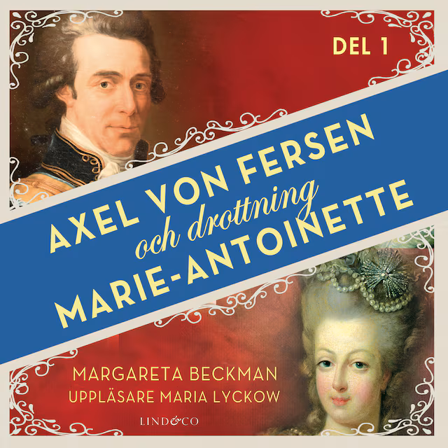 Omslag: Axel von Fersen och drottning Marie-Antoinette - Del 1