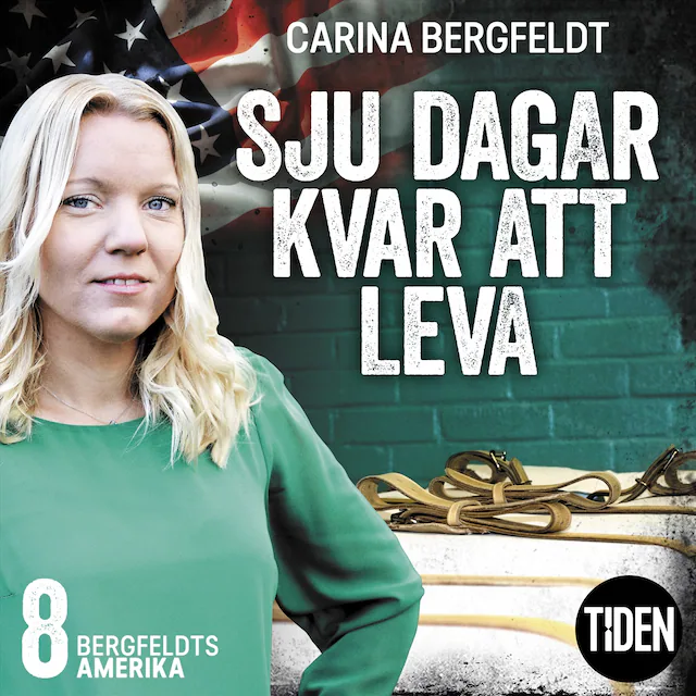 Omslag: Bergfeldts Amerika. S1A8, Sju dagar kvar att leva