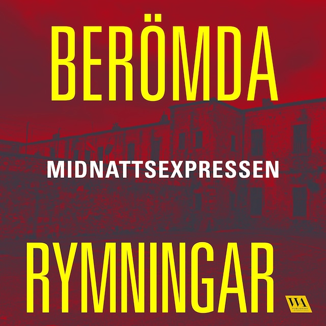 Omslag till ljudboken Berömda rymningar – Midnattsexpressen