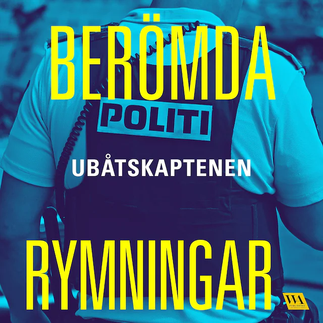 Omslag: Berömda rymningar – Ubåtskaptenen