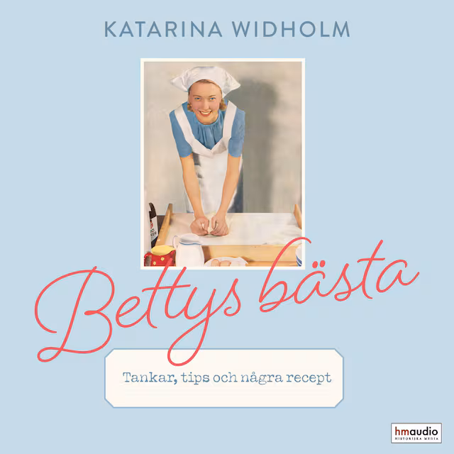 Omslag: Bettys bästa: Tankar, tips och några recept