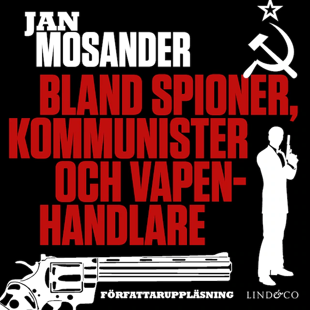 Omslag: Bland spioner, kommunister och vapenhandlare