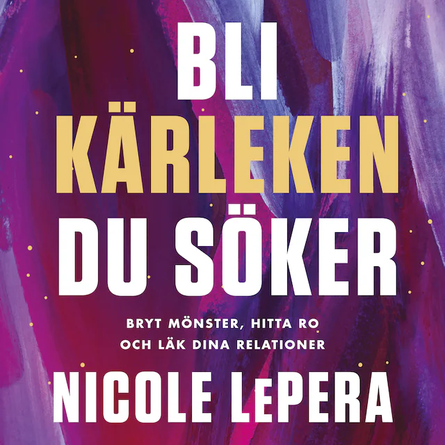 Omslag: Bli kärleken du söker