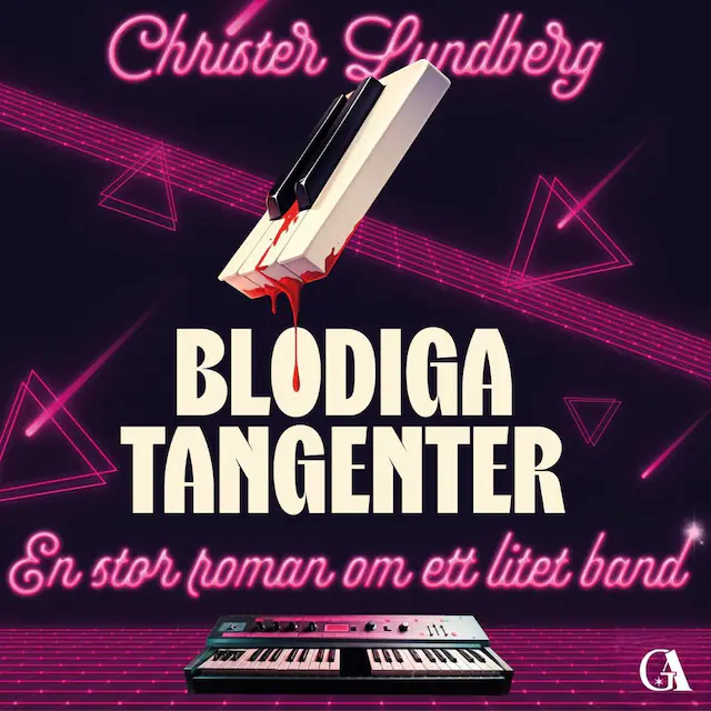 Omslag: Blodiga tangenter – En stor roman om ett litet band