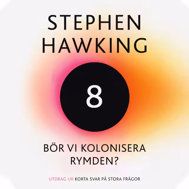 Omslag: Bör vi kolonisera rymden?