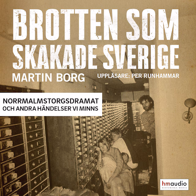 Omslag: Brotten som skakade Sverige. Norrmalmstorgsdramat och andra händelser vi minns