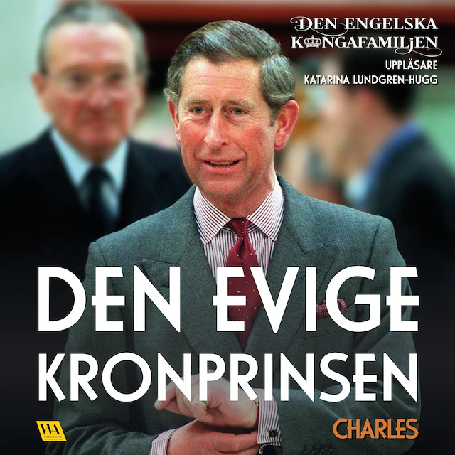 Omslag: Charles – Den evige kronprinsen