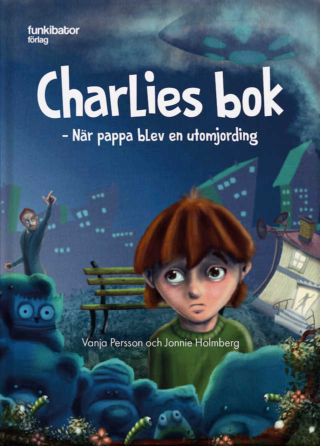 Omslag: Charlies bok: när pappa blev en utomjording