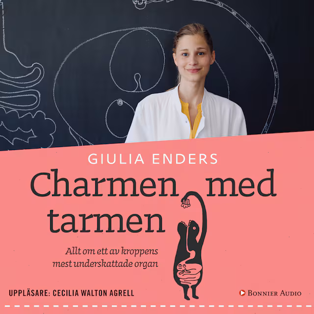 Omslag: Charmen med tarmen : allt om ett av kroppens mest underskattade organ