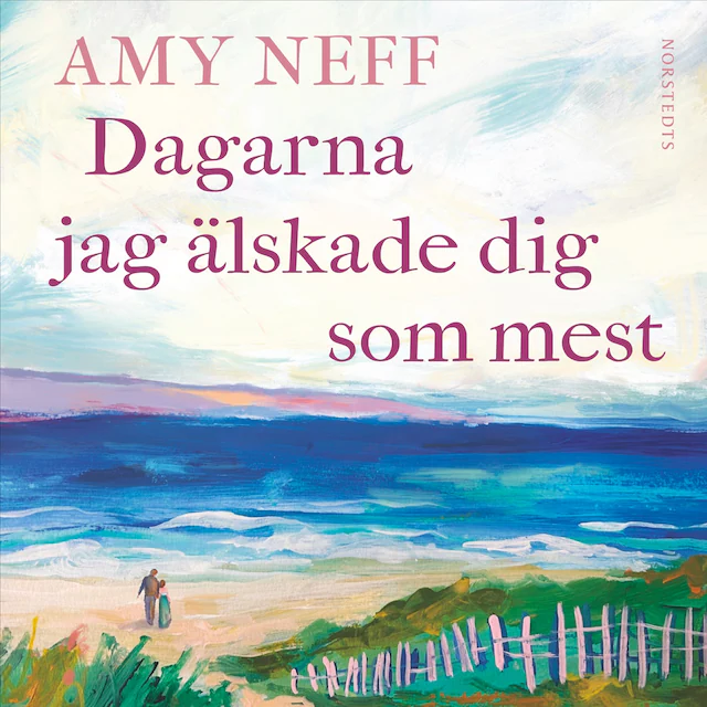 Omslag: Dagarna jag älskade dig som mest
