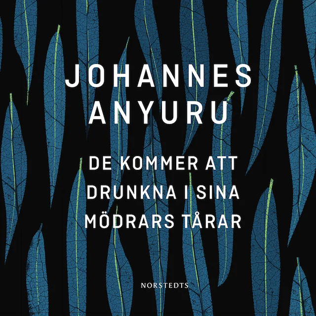 Omslag till ljudboken De kommer att drunkna i sina mödrars tårar