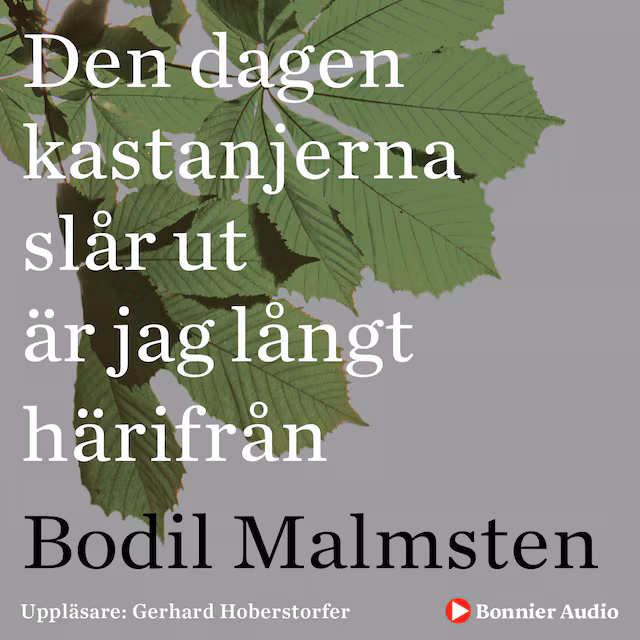 Omslag: Den dagen kastanjerna slår ut är jag långt härifrån