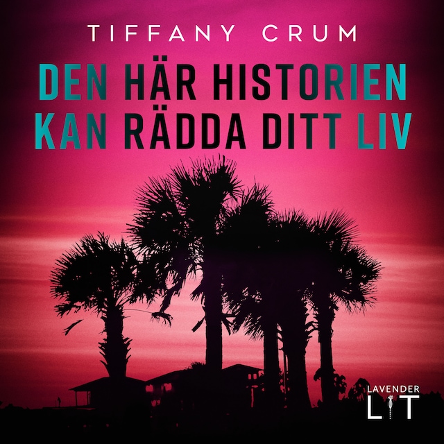 Omslag: Den här historien kan rädda ditt liv