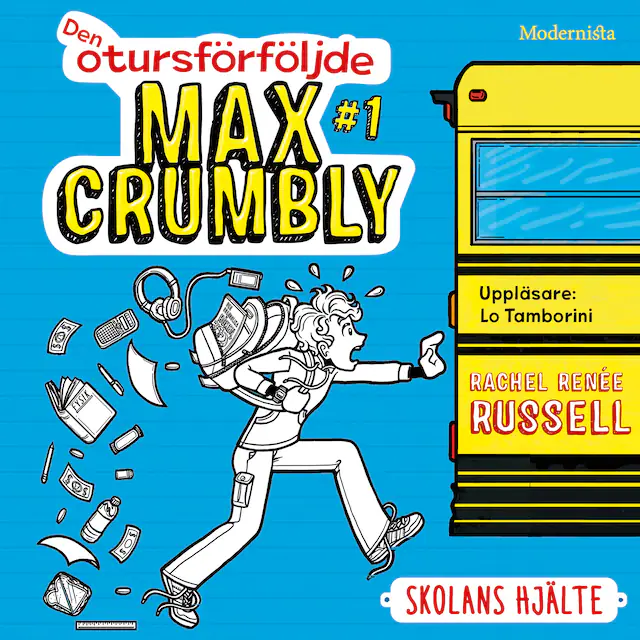 Omslag: Den otursförföljde Max Crumbly #1: Skolans hjälte