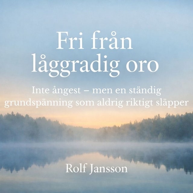 Omslag: Den stilla oron – när kroppen aldrig riktigt får vila