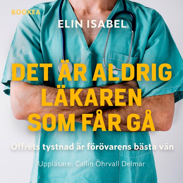 Omslag: Det är aldrig läkaren som får gå