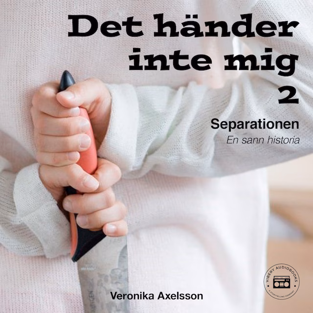 Omslag till ljudboken Det händer inte mig, del 2: SEPARATIONEN - En sann historia
