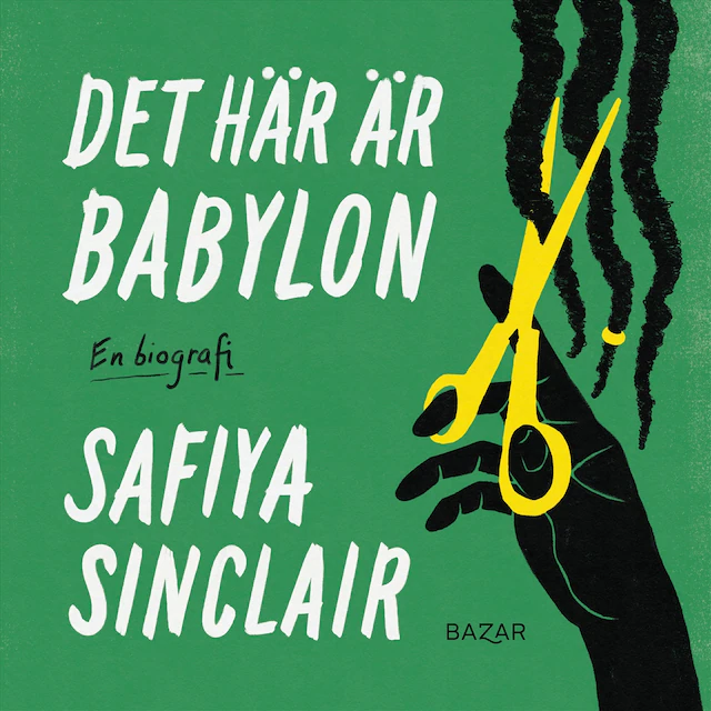 Omslag: Det här är Babylon : en biografi