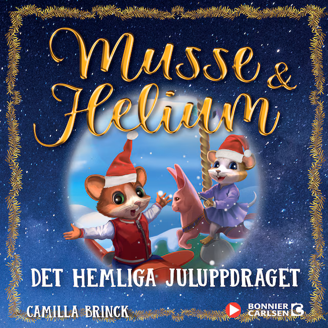 Omslag: Det hemliga juluppdraget : Jul med Musse & Helium