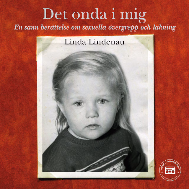 Omslag: Det onda i mig – en sann berättelse om sexuella övergrepp och läkning