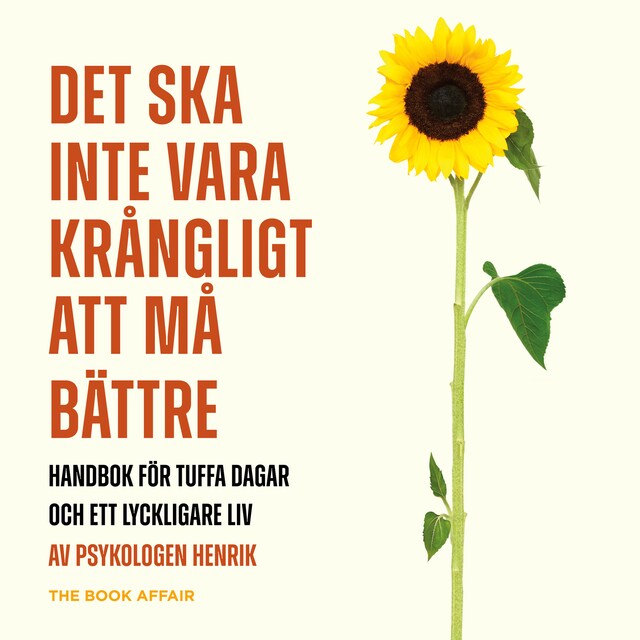 Omslag: Det ska inte vara krångligt att må bättre