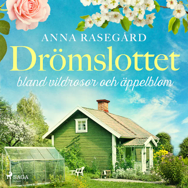 Omslag: Drömslottet: bland vildrosor och äppelblom