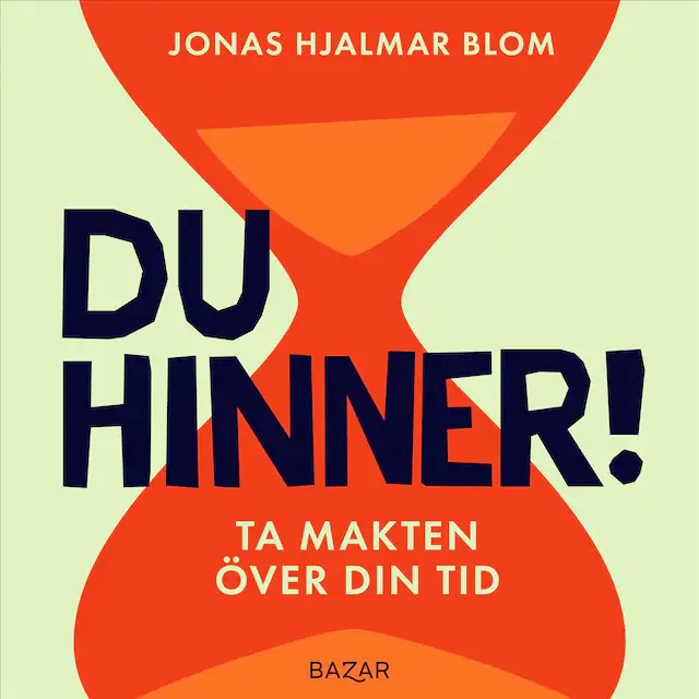 Omslag: Du hinner! : Ta makten över din tid