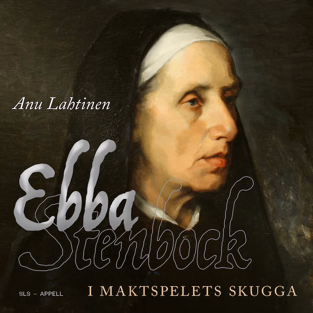 Omslag till ljudboken Ebba Stenbock : I maktspelets skugga