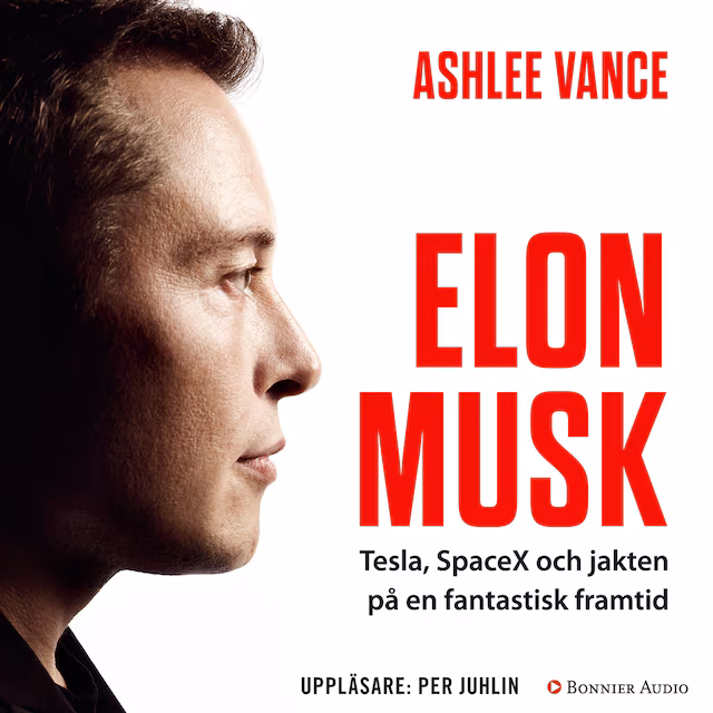 Omslag: Elon Musk : Tesla, SpaceX och jakten på en fantastisk framtid