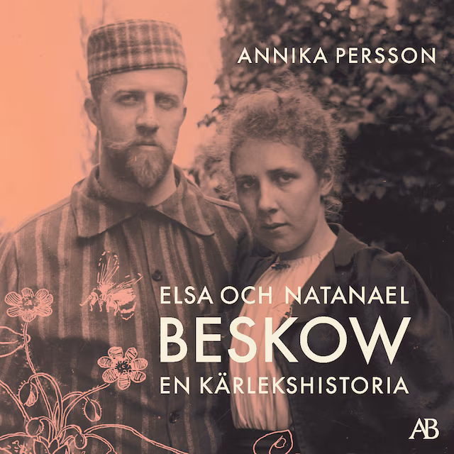Omslag: Elsa och Natanael Beskow : en kärlekshistoria
