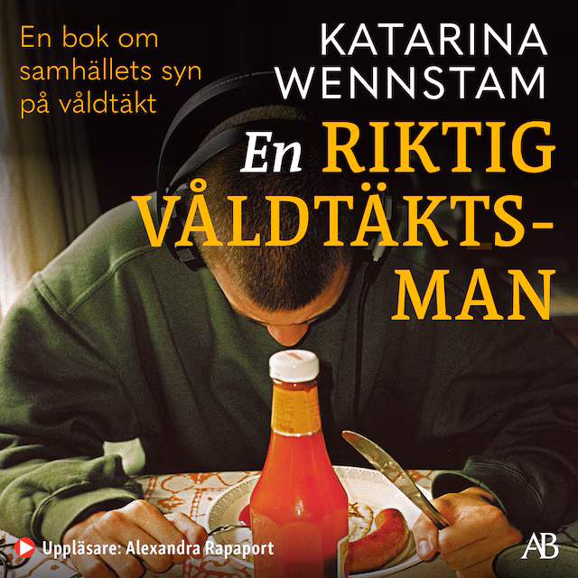 Omslag till ljudboken En riktig våldtäktsman : en bok om samhällets syn på våldtäkt