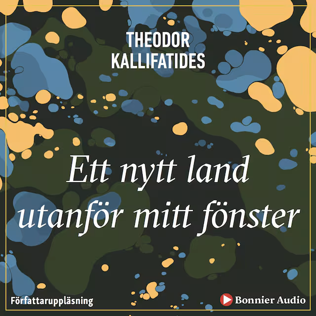 Omslag: Ett nytt land utanför mitt fönster