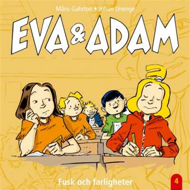 Omslag: Eva & Adam : Fusk och farligheter - Vol. 4