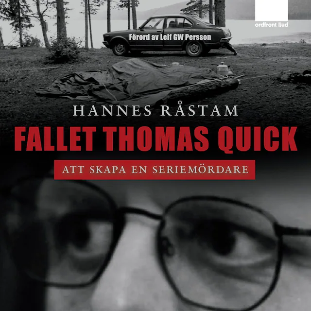 Omslag: Fallet Thomas Quick - Att skapa en seriemördare