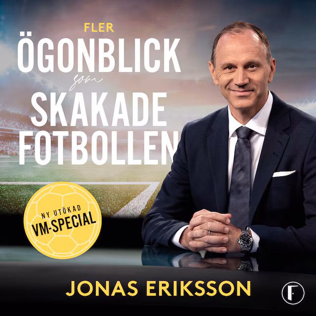 Omslag: Fler ögonblick som skakade fotbollen