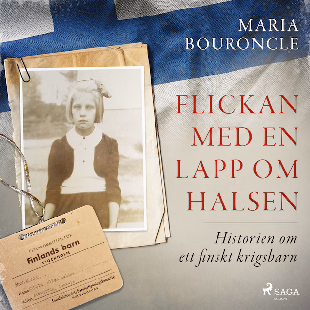 Omslag: Flickan med en lapp om halsen – Historien om ett finskt krigsbarn