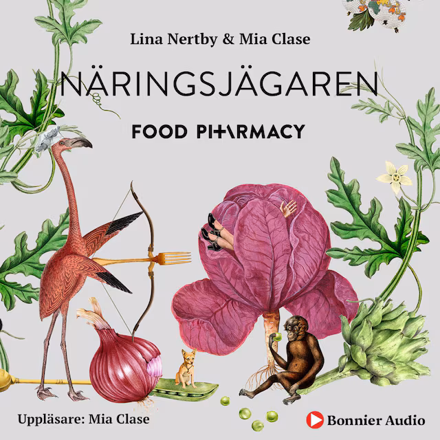 Omslag: Food Pharmacy - näringsjägaren : en berättelse om hur du curlar planeten och din hälsa genom att ta näringsjägarexamen