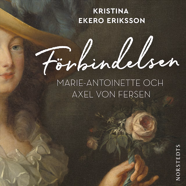 Omslag till ljudboken Förbindelsen : Marie-Antoinette och Axel von Fersen