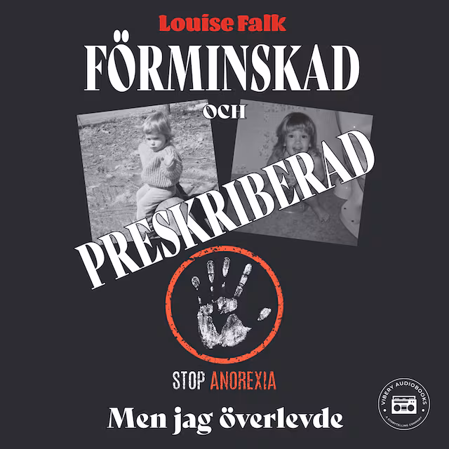 Omslag: Förminskad och preskriberad - men jag överlevde: del 1