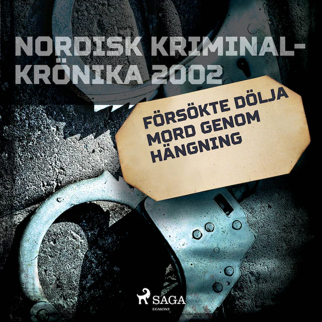 Omslag: Försökte dölja mord genom hängning