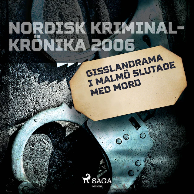 Omslag: Gisslandrama i Malmö slutade med mord